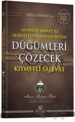 Düğümleri Çözecek Kıymetli Salevat – Ahmet Mahmut Ünlü – Ahıska Yayınevi kitap kapağı