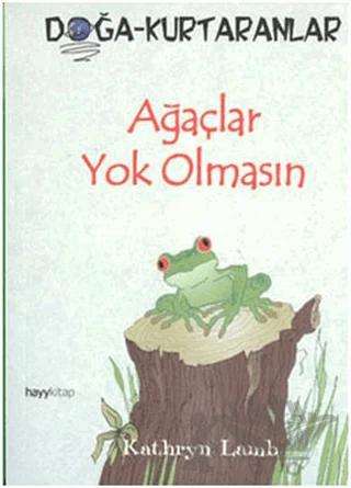 Ağaçlar Yok Olmasın