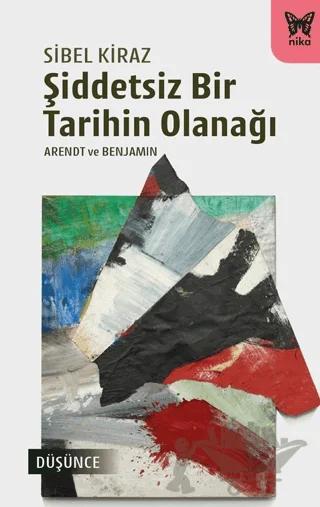 Şiddetsiz Bir Tarihin Olanağı