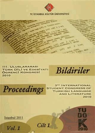 3. Uluslararası Türk Dili ve Edebiyatı Öğrenci Kongresi 2010 : Bildiriler (Cilt-1)