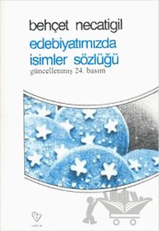 Edebiyatımızda İsimler Sözlüğü