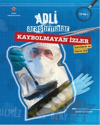 Adli Araştırmalar - Kaybolmayan İzler – Leela Burnscott – TÜBİTAK Yayınları kitap kapağı