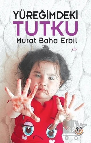 Yüreğimdeki Tutku – Murat Baha Erbil – Tunç Yayıncılık kitap kapağı