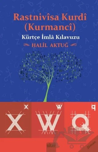 Rastnivisa Kurdi (Kurmanci) - Kürtçe İmla Kılavuzu – Halil Aktuğ – Sitav Yayınevi kitap kapağı