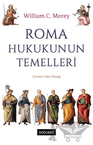 Roma Hukukunun Temelleri – William C. Morey – Doğu Batı Yayınları kitap kapağı