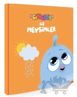 Giligilis ile Mevsimler - Eğitici Mini Karton Kitap Serisi