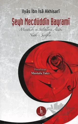 Şeyh Mecdüddin Bayrami Menakıbı ve Saliklerin Adabı - Nutk - i Şerifler