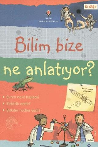 Bilim Bize Ne Anlatıyor?