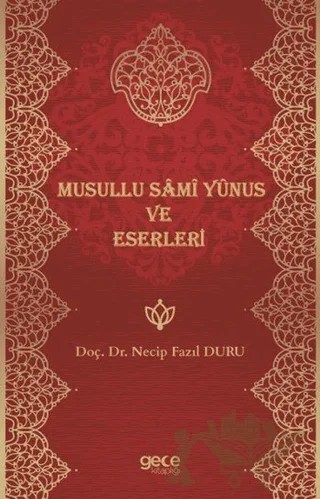 Musullu Sami Yunus ve Eserleri – Necip Fazıl Duru – Gece Kitaplığı kitap kapağı