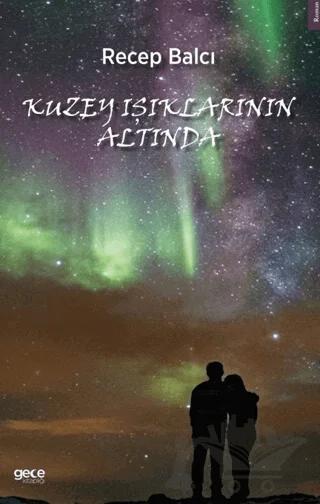 Kuzey Işıkları Altında