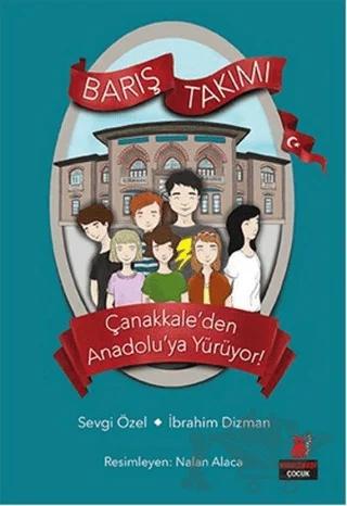 Çanakkale’den Anadolu’ya Yürüyor! - Barış Takımı