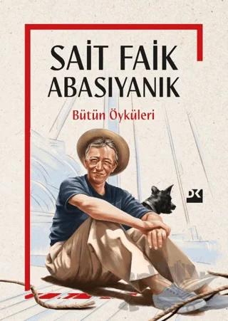 Sait Faik Abasıyanık Bütün Öyküleri