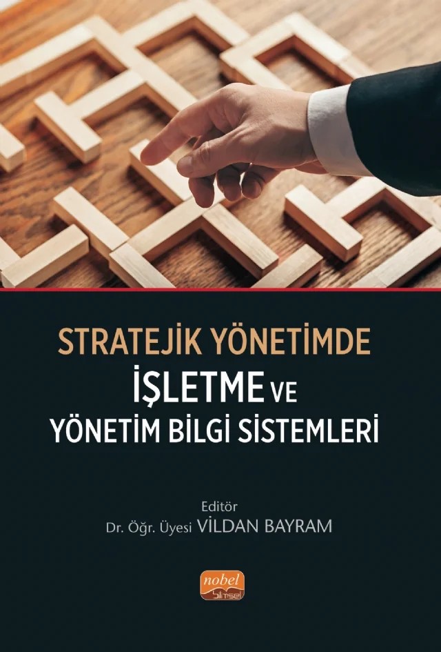 Stratejik Yönetimde İşletme ve Yönetim Bilgi Sistemleri – Vildan Bayram – Nobel Bilimsel Eserler kitap kapağı