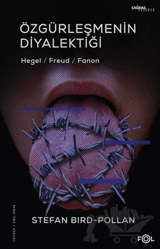 Özgürleşmenin Diyalektiği -Hegel, Freud, Fanon-
