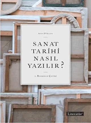 Sanat Tarihi Nasıl Yazılır?