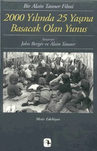 2000 Yılında 25 Yaşına Basacak Olan Yunus – Alain Tanner, John Berger – Metis Yayınları kitap kapağı