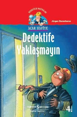 Dedektife Yaklaşmayın