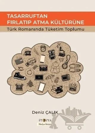 Tasarruftan Fırlatıp Atma Kültürüne