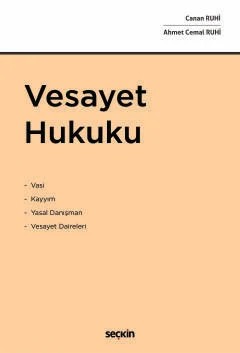 Vesayet Hukuku – Canan Ruhi, Ahmet Cemal Ruhi – Seçkin Yayıncılık kitap kapağı