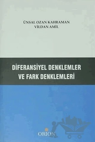 Diferansiyel Denklemler ve Fark Denklemleri – Ünsal Ozan Kahraman, Vildan Amil – Orion Kitabevi kitap kapağı