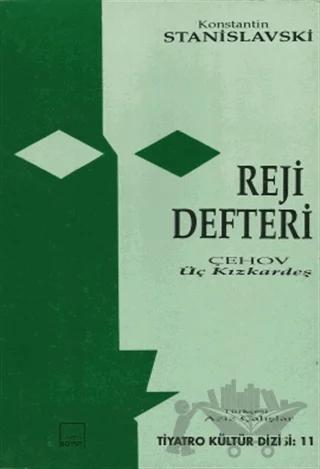 Reji Defteri Çehov’un "Üç Kızkardeş" Oyunu