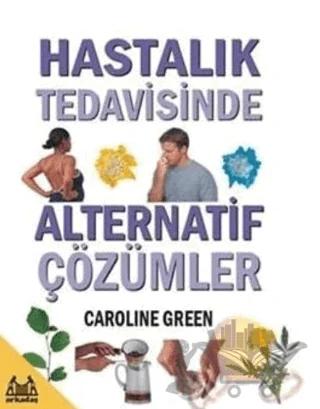 Hastalık Tedavisinde Alternatif Çözümler
