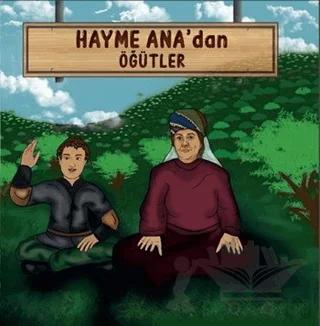 Hayme Ana'dan Öğütler