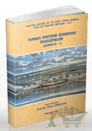 Manas Destanı Üzerinde İncelemeler