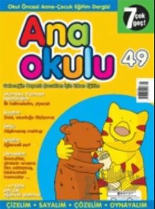 Anaokulu Sayı: 49 Anne-Çocuk Eğitim Dergisi