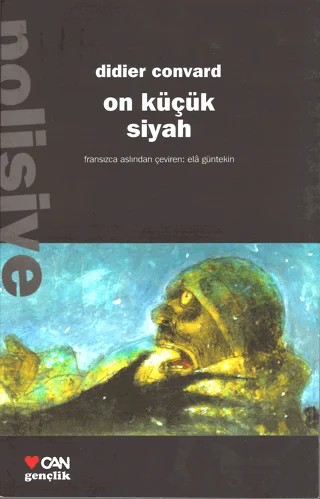 On Küçük Siyah – Didier Convard – Can Çocuk Yayınları kitap kapağı