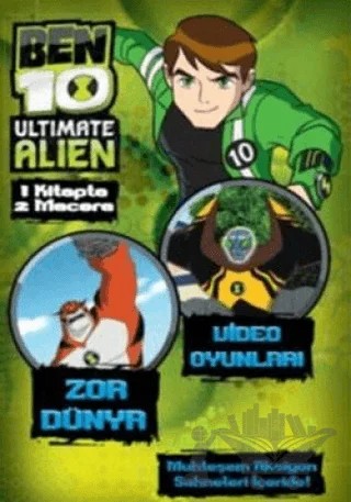 Ben 10 Ultimate Alien: Video Oyunları - Zor Dünya – Kolektif – Doğan Egmont Yayıncılık kitap kapağı