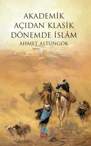 Akademik Açıdan Klasik Dönemde İslam