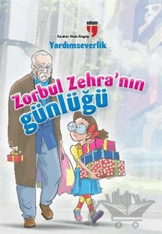 Yardımseverlik Zorbul Zehra'nın Günlüğü
