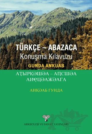 Türkçe - Abazaca Konuşma Kılavuzu