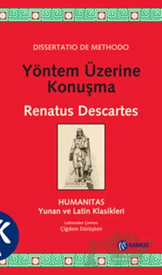 Dissertatio De Methodo - Yöntem Üzerine Konuşma – Rene Descartes – Kabalcı Yayınevi kitap kapağı