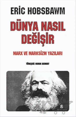Dünya Nasıl Değişir – Eric J. Hobsbawm – Agora Kitaplığı kitap kapağı