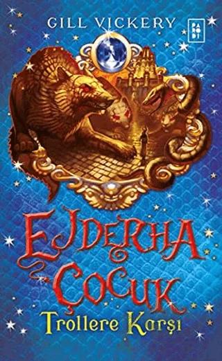 Ejderha Çocuk - Trollere Karşı