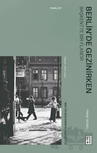Berlin’de Gezinirken - Başkentte Bir Flanör – Franz Hessel – Ketebe Yayınları kitap kapağı