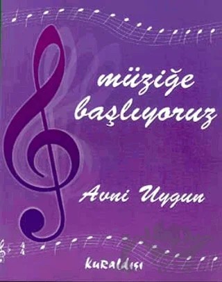 Müziğe Başlıyoruz – Avni Uygun – Kuraldışı Yayınevi kitap kapağı