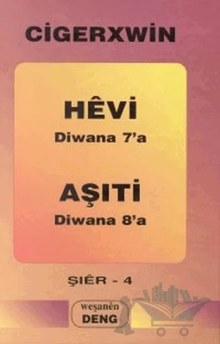Hevi: Diwana 7'a - Aşıti: Diwana 8'a – Cigerxwin – Deng Yayınları kitap kapağı
