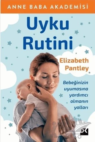 Uyku Rutini - Anne Baba Akademisi – Elizabeth Pantley – Doğan Kitap kitap kapağı