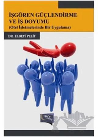 İşgören Güçlendirme ve İş Doyumu