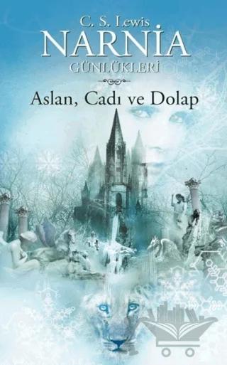Narnia Günlükleri 2 - Aslan, Cadı ve Dolap