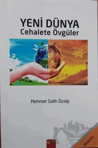 Yeni Dünya - Cehalete Övgüler
