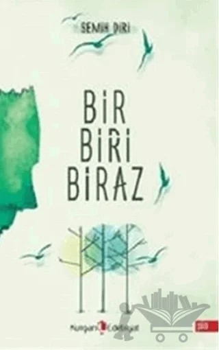 Bir Biri Biraz – Semih Diri – Kurgan Edebiyat kitap kapağı