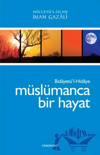 Müslümanca Bir Hayat - Bidayetül Hidaye
