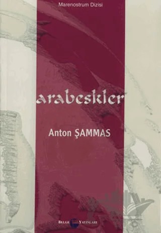 Arabeskler – Anton Şammas – Belge Yayınları kitap kapağı