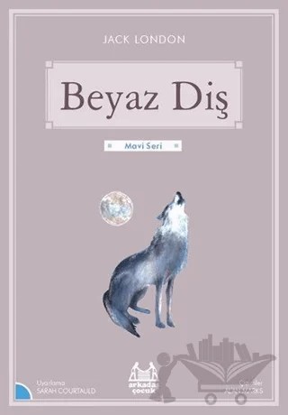 Beyaz Diş – Jack London – Arkadaş Yayınları kitap kapağı