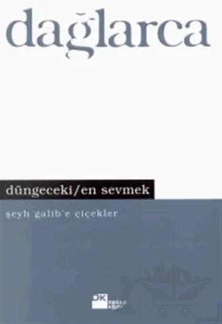 Düngeceki / En Sevmek Şeyh Galib’e Çiçekler