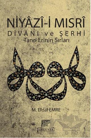 Niyazi-i Mısri Divanı ve Şerhi